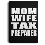 Mom Wife Tax Preparer - Canvas Portrait