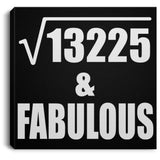 115th Birthday Square Root of 13225 & Fabulous - Canvas Square