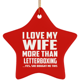 I Love My Wife More Than Letterboxing - Star Ornament