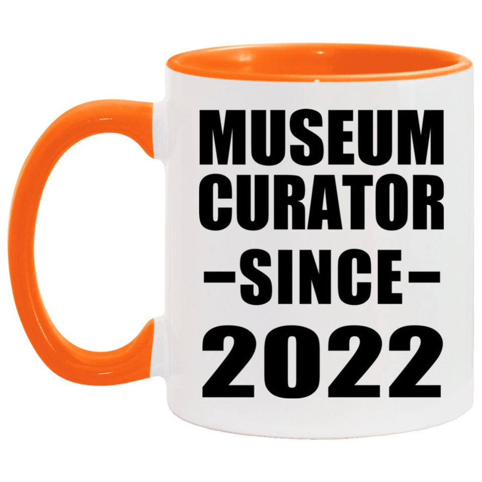 Museum Curator Since 2022 - 11oz Accent Mug Orange