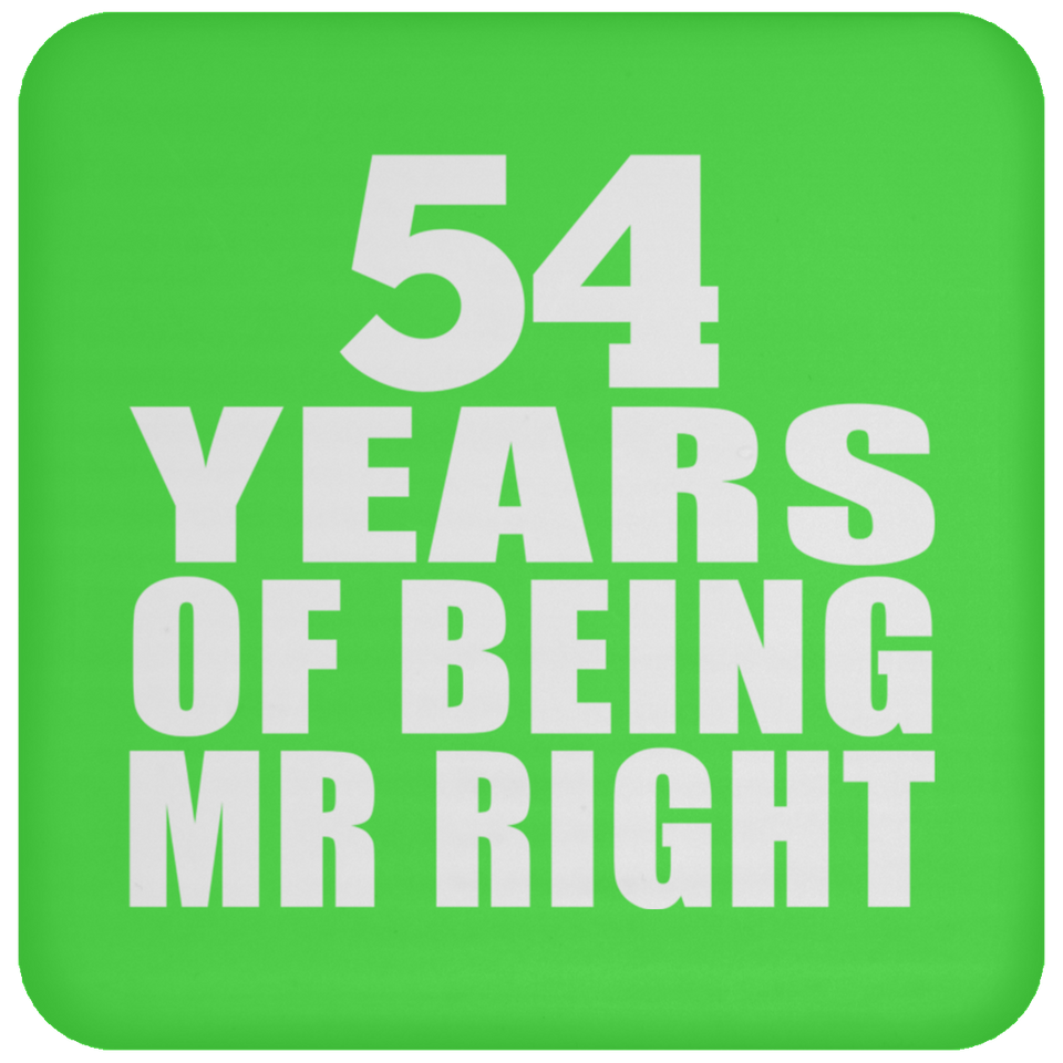 54th Anniversary 54 Years Of Being Mr Right - Drink Coaster