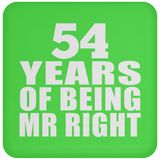 54th Anniversary 54 Years Of Being Mr Right - Drink Coaster