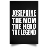 Josephine The Mom The Hero The Legend - Poster Portrait