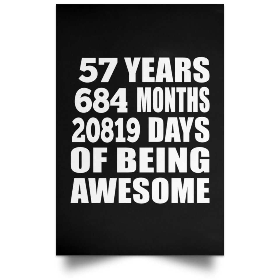 57th Birthday 57 Years 684 Months 20819 Days Of Awesome - Poster Portrait