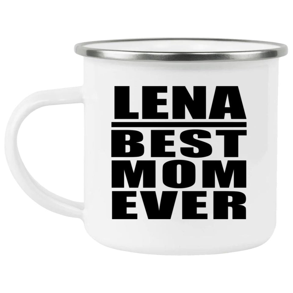 Lena Best Mom Ever - 12oz Camping Mug