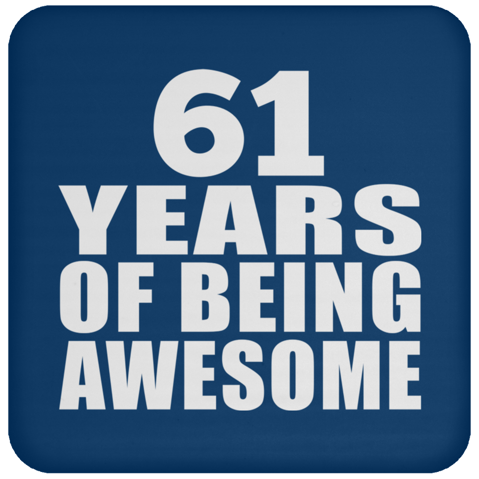 61st Birthday 61 Years Of Being Awesome - Drink Coaster
