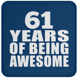 61st Birthday 61 Years Of Being Awesome - Drink Coaster