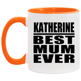 Katherine Best Mum Ever - 11oz Accent Mug Orange