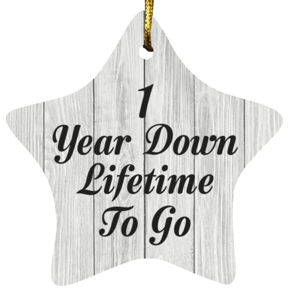 1st Anniversary 1 Year Down Lifetime To Go - Star Ornament F