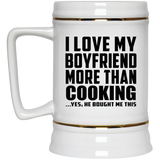 I Love My Boyfriend More Than Cooking - Beer Stein