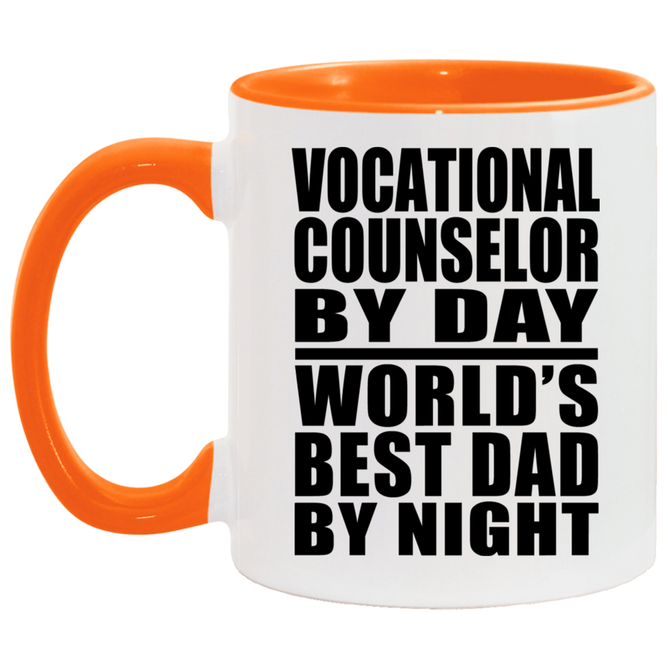 Vocational Counselor By Day World's Best Dad By Night - 11oz Accent Mug Orange