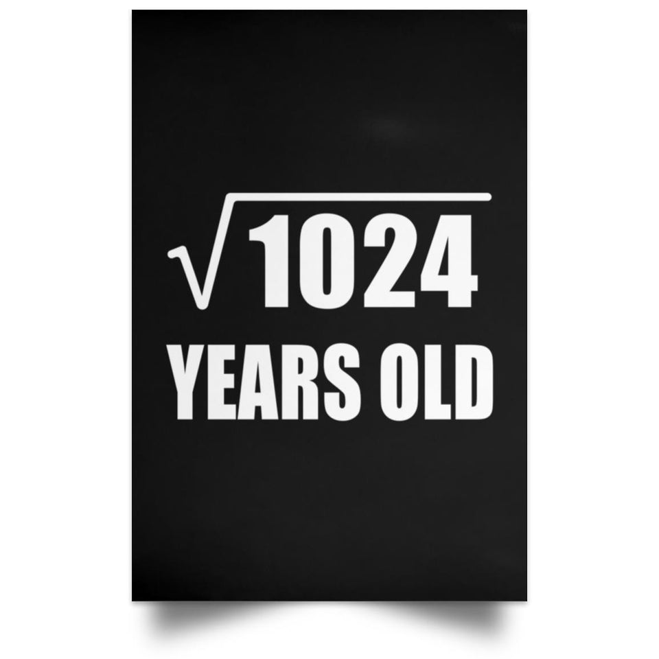 32nd Birthday Square Root of 1024 Years Old - Poster Portrait