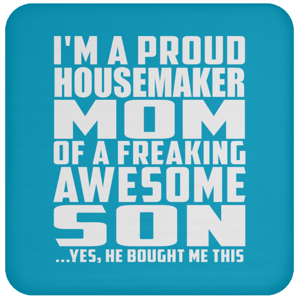Proud Housemaker Mom Of Awesome Son - Drink Coaster
