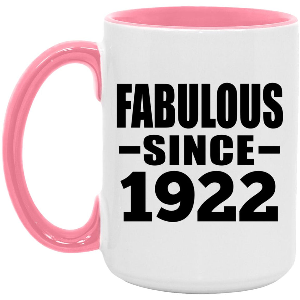 102nd Birthday Fabulous Since 1922 - 15oz Accent Mug Pink