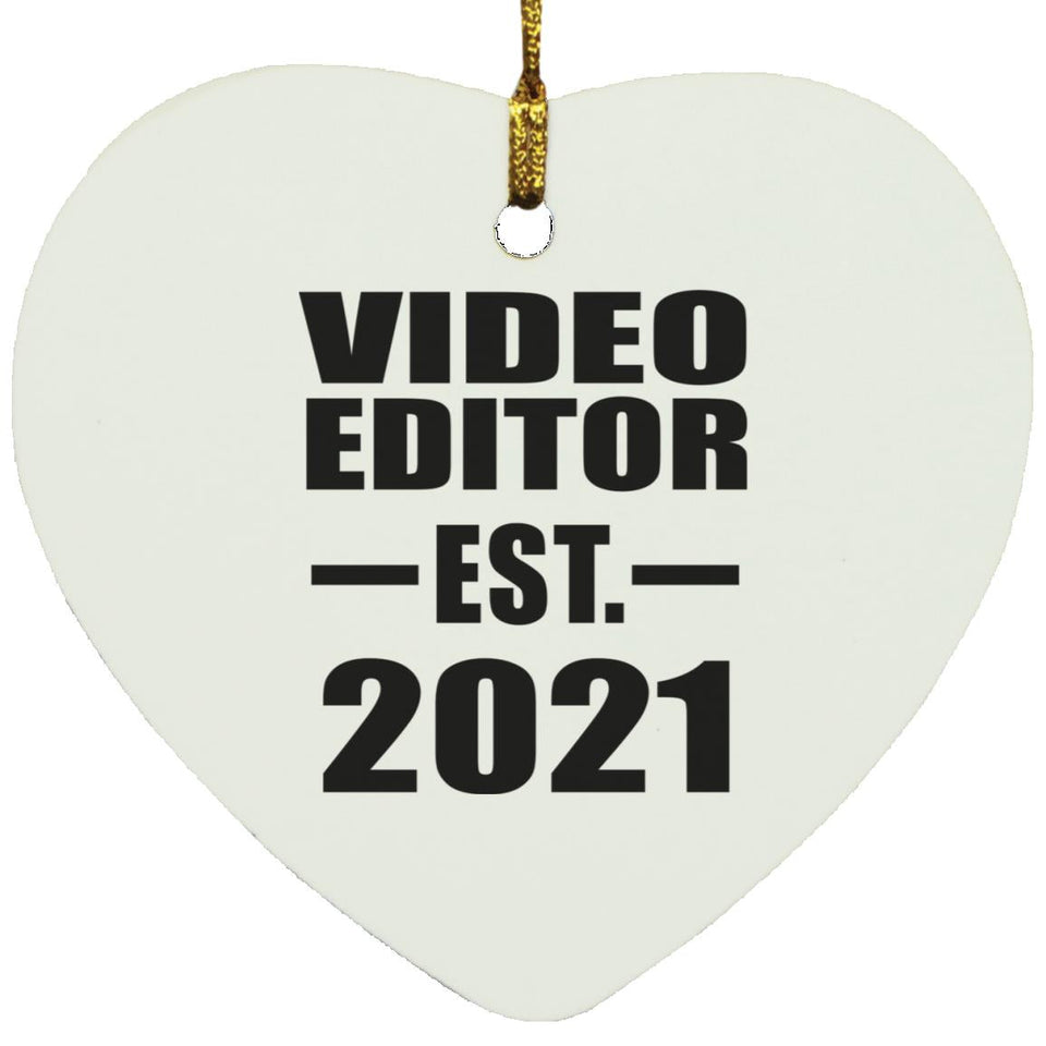 Video Editor Established EST. 2021 - Heart Ornament