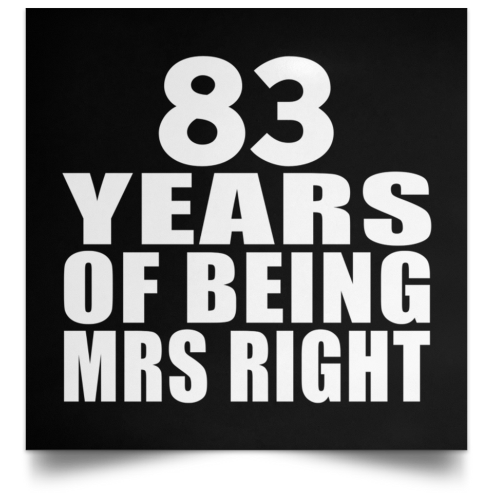 83rd Anniversary 83 Years Of Being Mrs Right - Poster Square