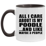 All I Care About Is My Poodle - 11oz Accent Mug Black