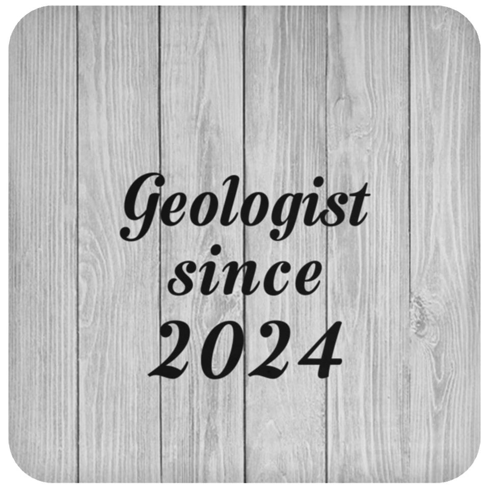 Geologist Since 2024 - Drink Coaster F