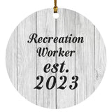Recreation Worker Established Est. 2023 - Circle Ornament F