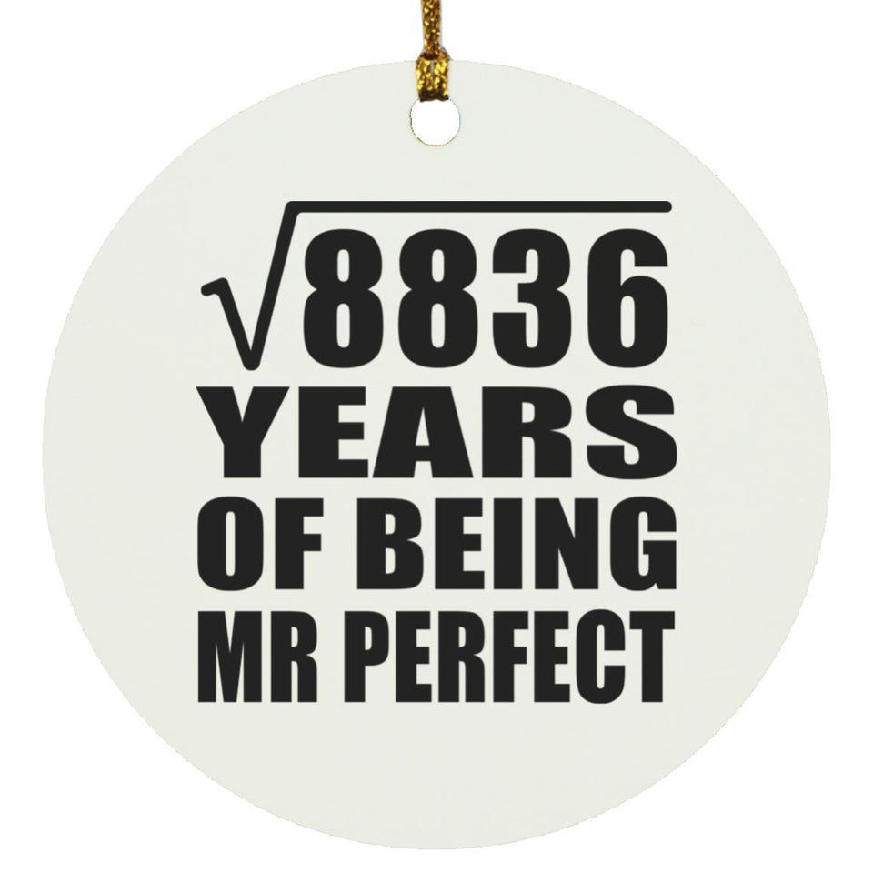 94th Anniversary Square Root of 8836 Years of Mr Perfect - Circle Ornament