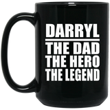 Darryl The Dad The Hero The Legend - 15 Oz Coffee Mug Black