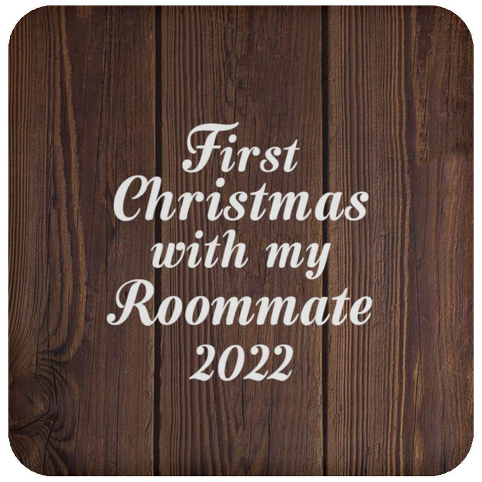 First Christmas With My Roommate 2022 - Drink Coaster D