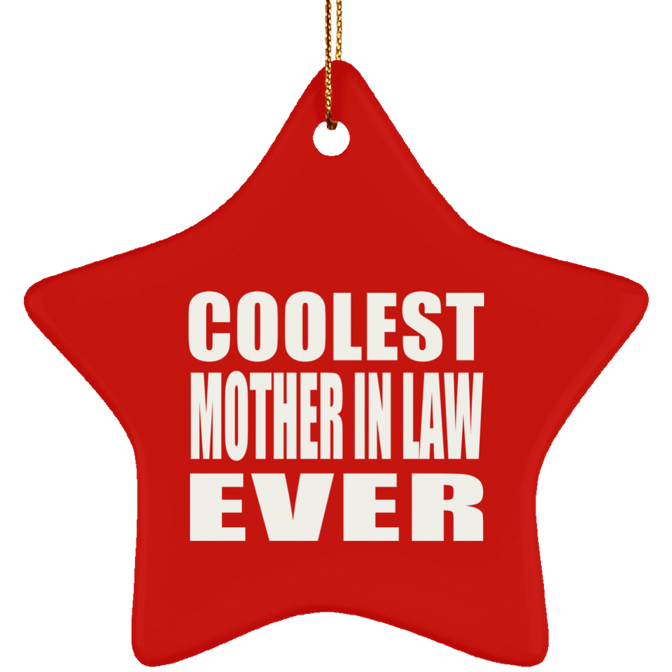 Coolest Mother In Law Ever - Star Ornament