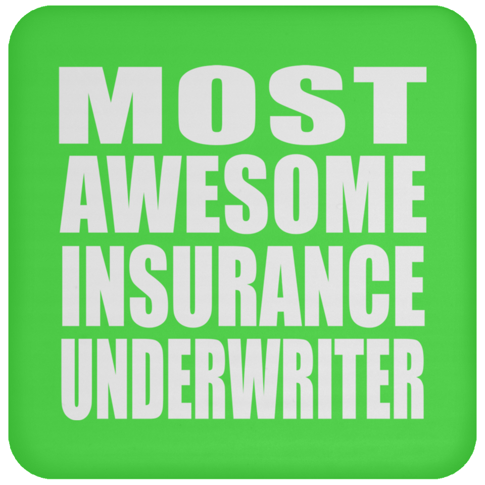 Most Awesome Insurance Underwriter - Drink Coaster