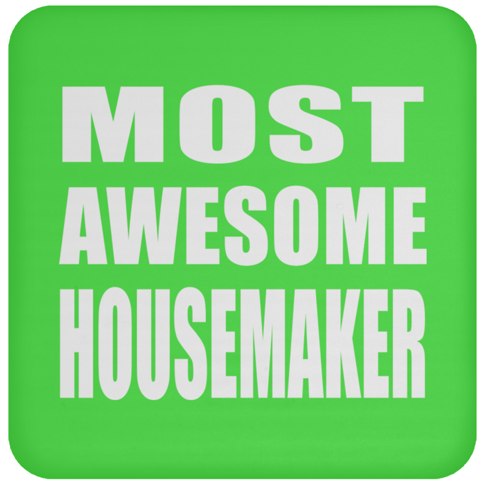 Most Awesome Housemaker - Drink Coaster