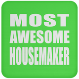 Most Awesome Housemaker - Drink Coaster