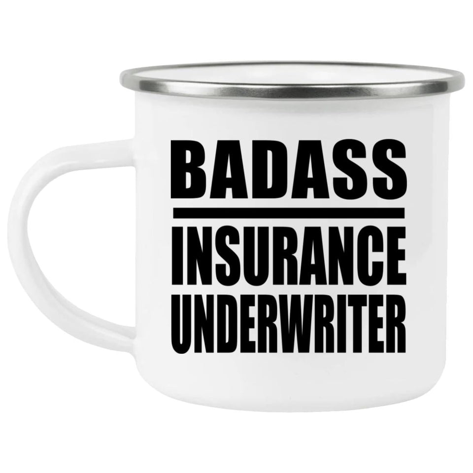 Badass Insurance Underwriter - 12oz Camping Mug