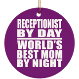 Receptionist By Day World's Best Mom By Night - Circle Ornament