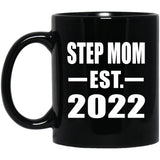 Step Mom Established EST. 2022 - 11oz Coffee Mug Black
