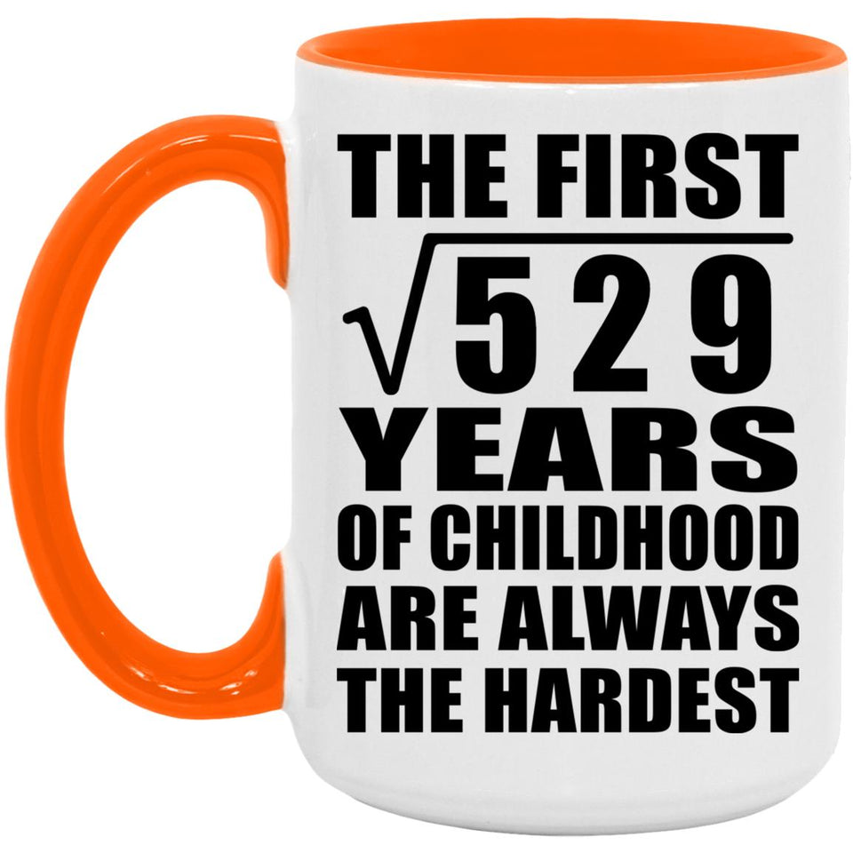 23rd Birthday Square Root of 529 Years of Childhood - 15oz Accent Mug Orange