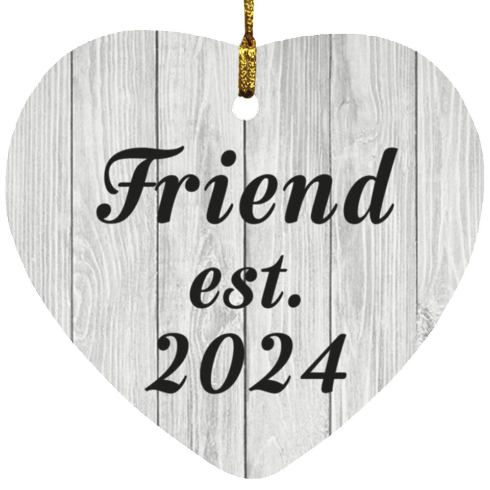 Friend Established Est. 2024 - Heart Ornament F