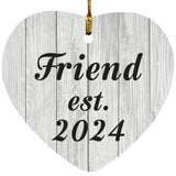 Friend Established Est. 2024 - Heart Ornament F