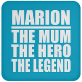 Marion The Mum The Hero The Legend - Drink Coaster