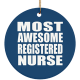 Most Awesome Registered Nurse - Circle Ornament