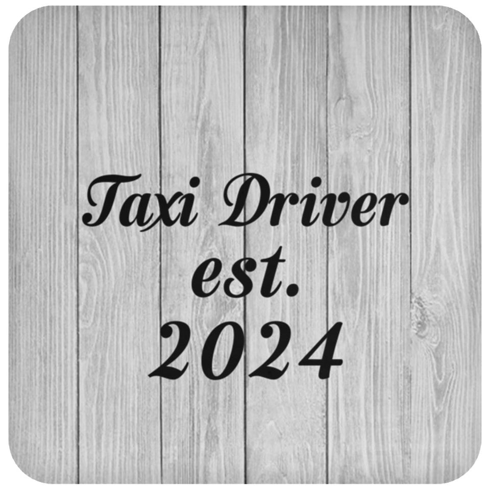 Taxi Driver Established Est. 2024 - Drink Coaster F