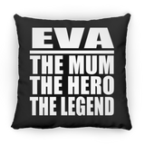 Eva The Mum The Hero The Legend - Throw Pillow Black