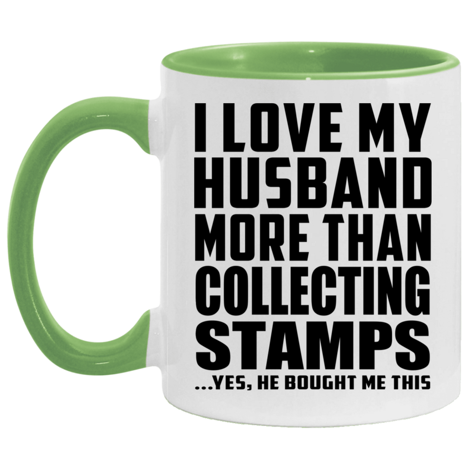 I Love My Husband More Than Collecting Stamps - 11oz Accent Mug Green