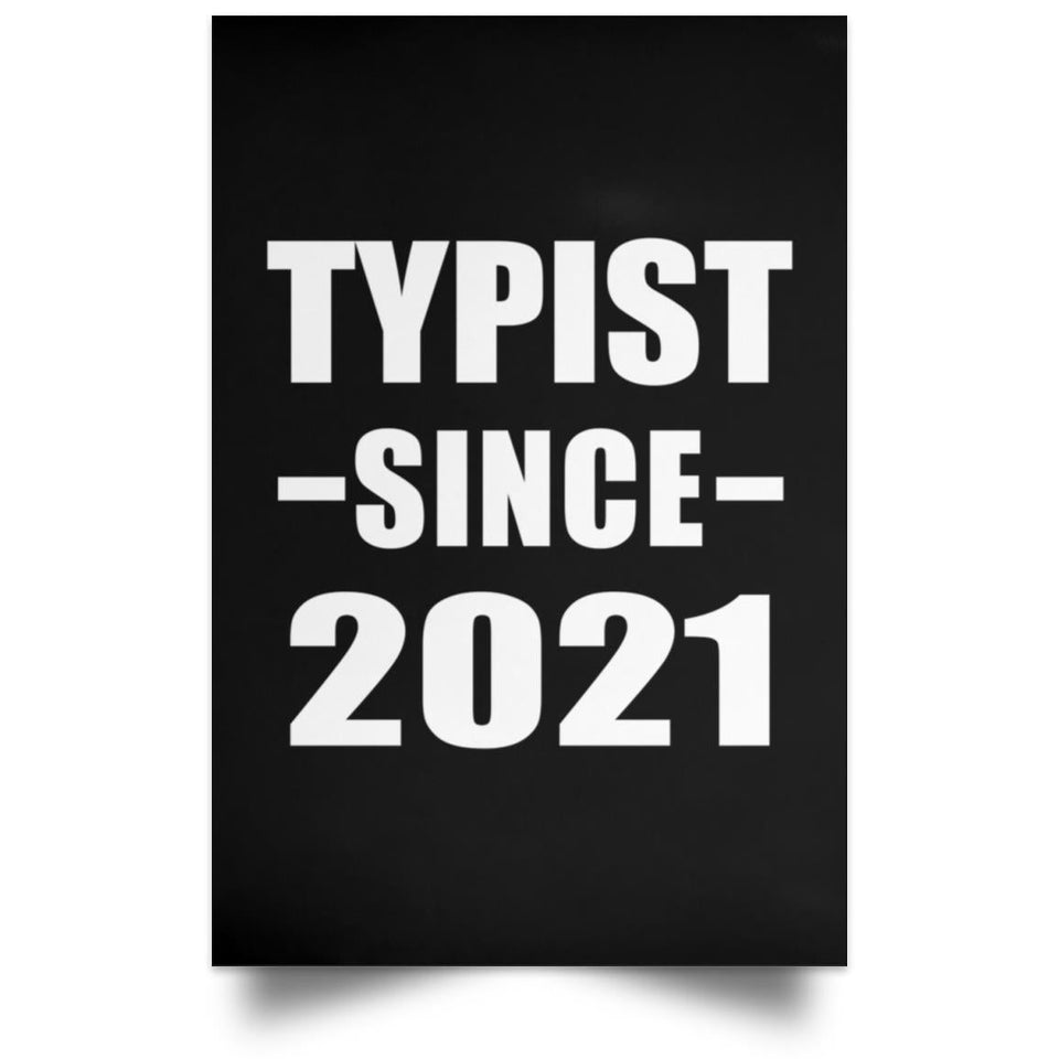 Typist Since 2021 - Poster Portrait