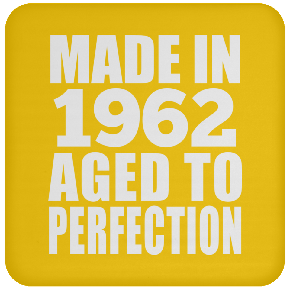 62nd Birthday Made In 1962 Aged to Perfection - Drink Coaster