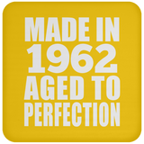 62nd Birthday Made In 1962 Aged to Perfection - Drink Coaster