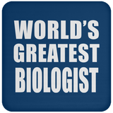 World's Greatest Biologist - Drink Coaster