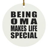Being Oma Makes Life Special - Circle Ornament