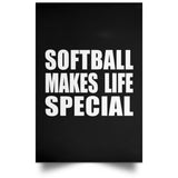 Softball Makes Life Special - Poster Portrait
