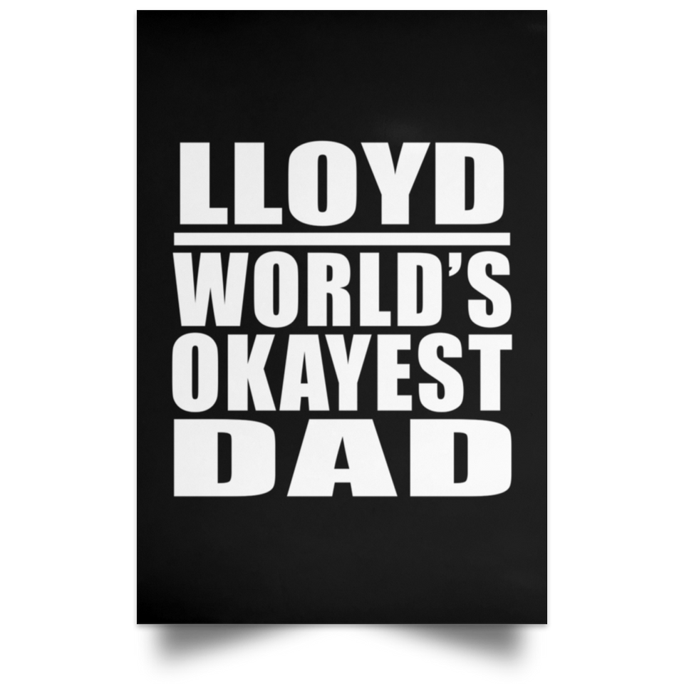 Lloyd World's Okayest Dad - Poster Portrait