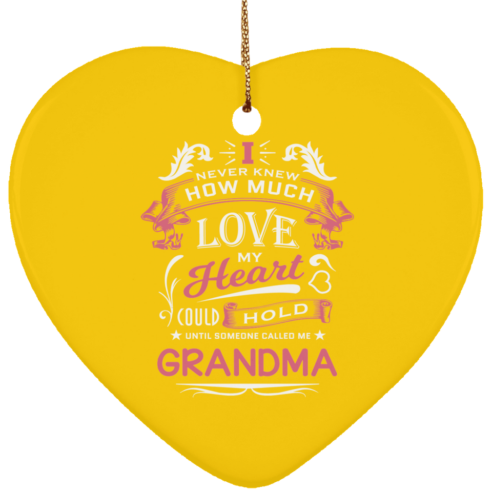 How Much Love Could Hold Until Called Me Grandma - Heart Ornament