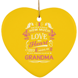 How Much Love Could Hold Until Called Me Grandma - Heart Ornament